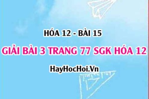 Giải bài 3 trang 77 SGK Hóa 12: Luyện tập Polime và vật liệu Polime